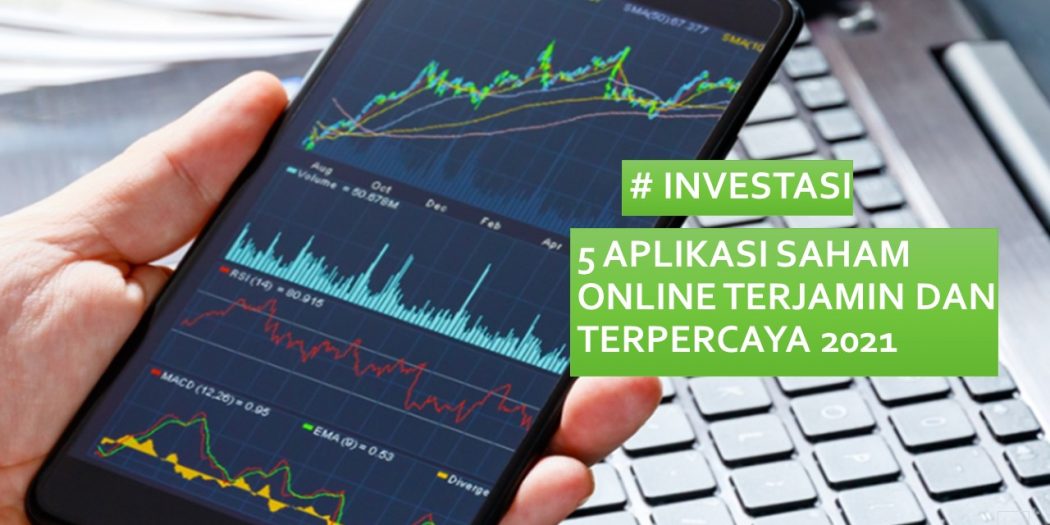 5 APLIKASI SAHAM ONLINE TERJAMIN DAN TERPERCAYA YANG RESMI TERDAFTAR DI