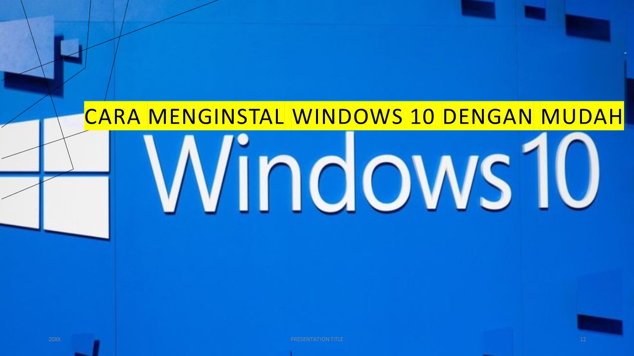 Cara menginstal Windows 10 Dengan Mudah