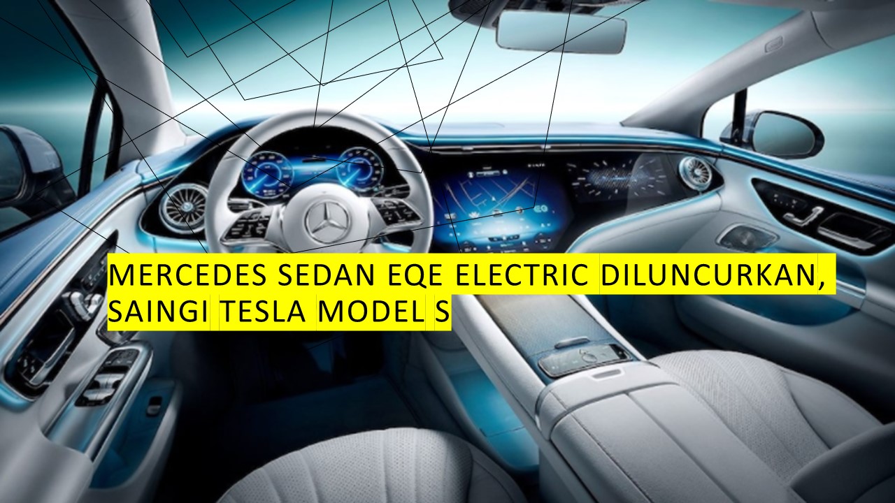 Mercedes Sedan EQE Electric Diluncurkan, Saingi Tesla Model S