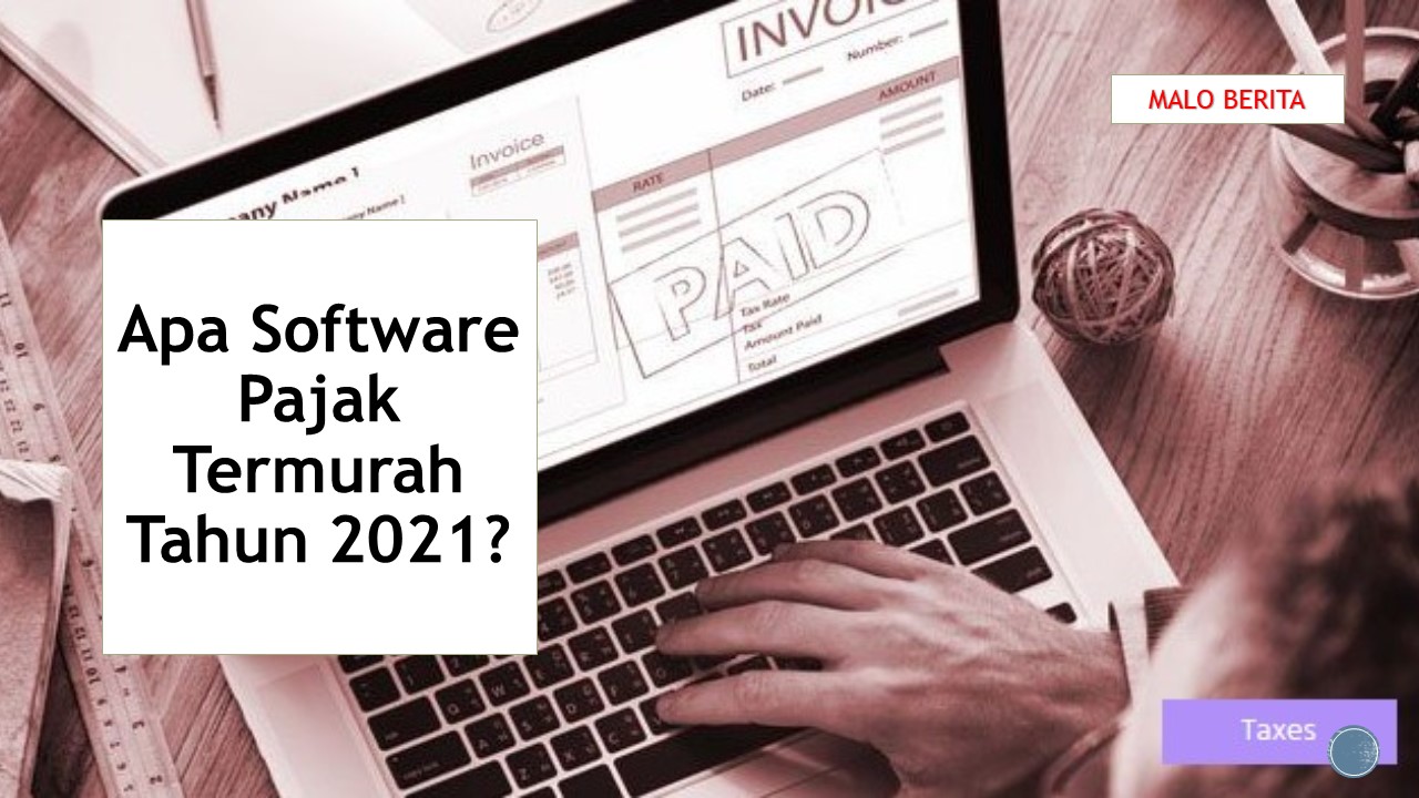 Apa Software Pajak Termurah Tahun 2021
