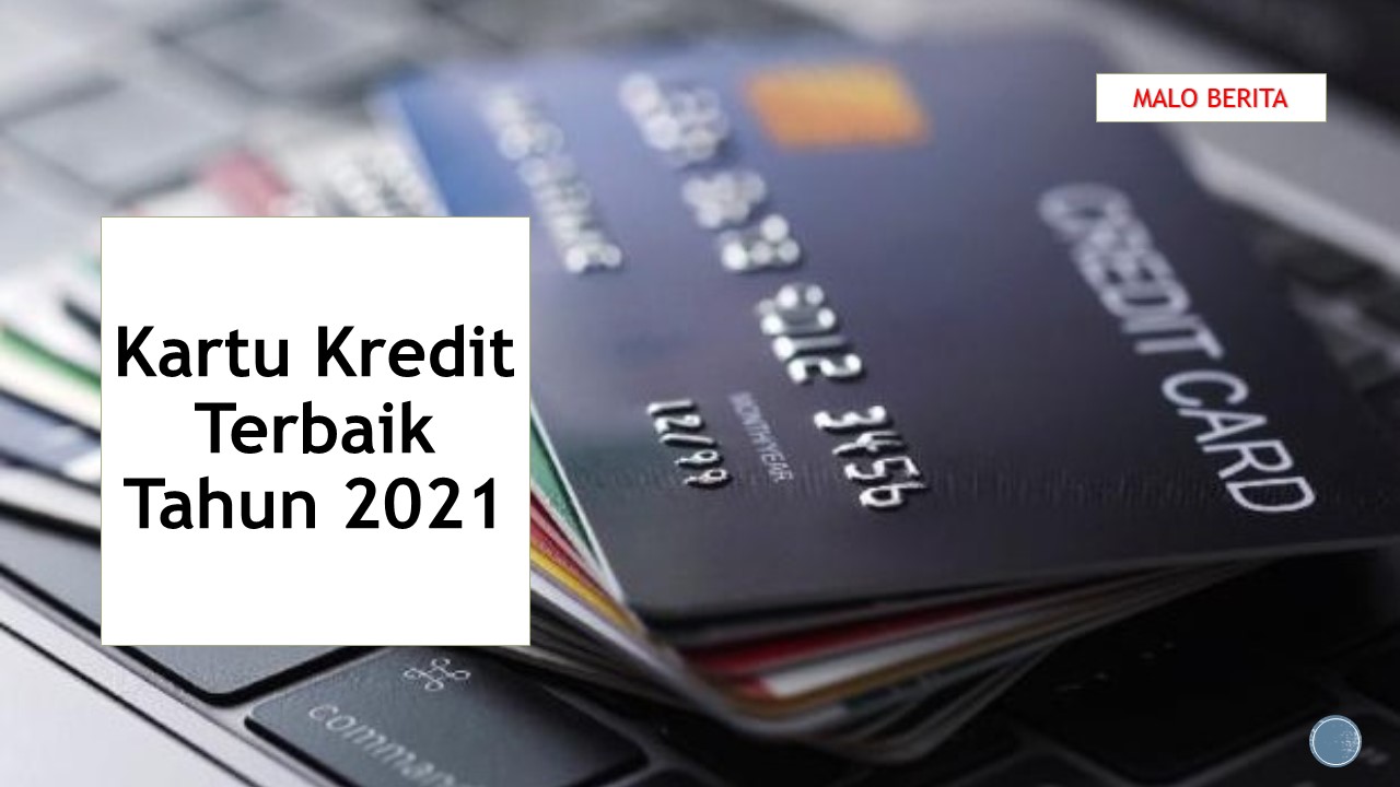Kartu Kredit Terbaik Tahun 2021