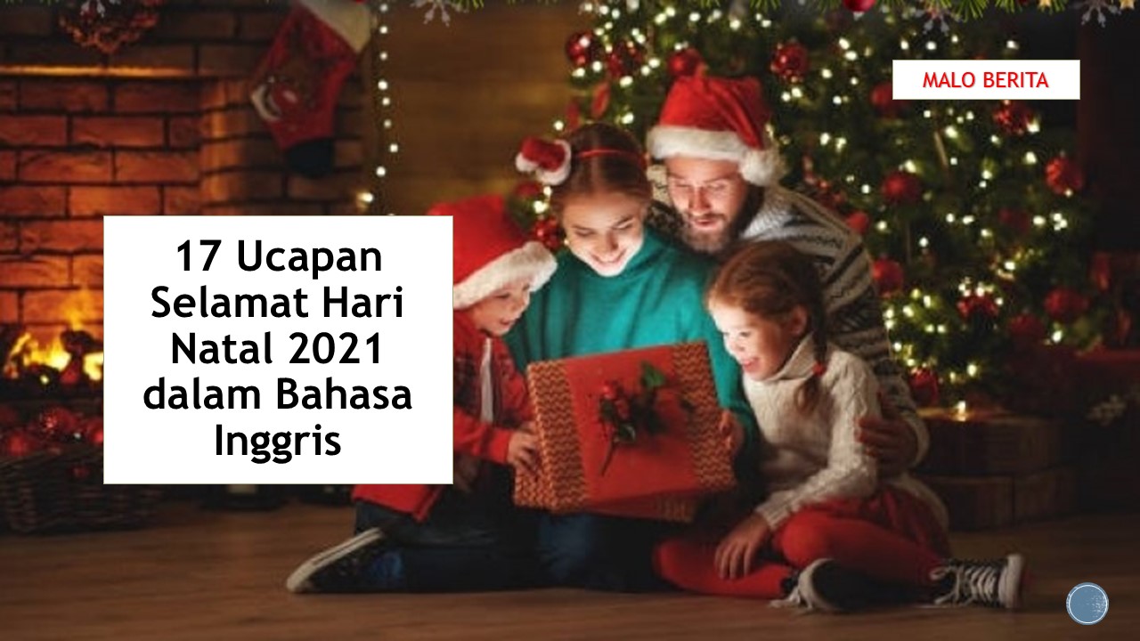 17 Ucapan Selamat Hari Natal 2021 dalam Bahasa Inggris