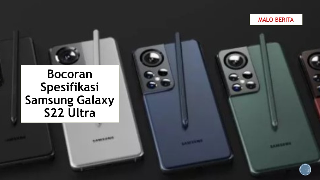 Bocoran Spesifikasi Samsung Galaxy S22 Ultra