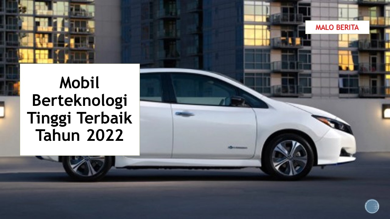 Mobil Berteknologi Tinggi Terbaik Tahun 2022