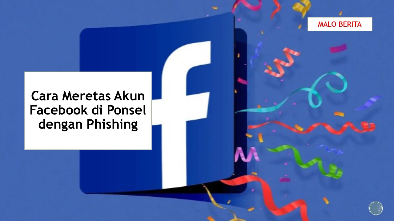 Cara Meretas Akun Facebook di Ponsel dengan Phishing
