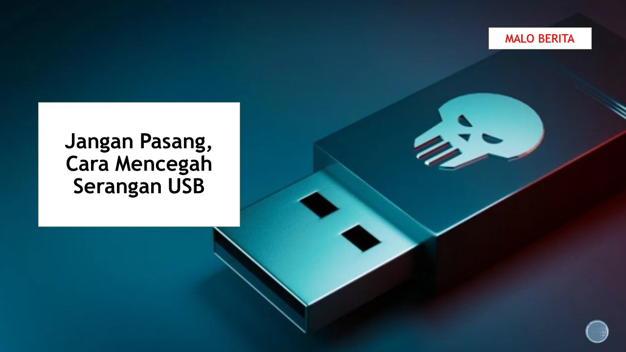 Jangan Pasang, Cara Mencegah Serangan USB