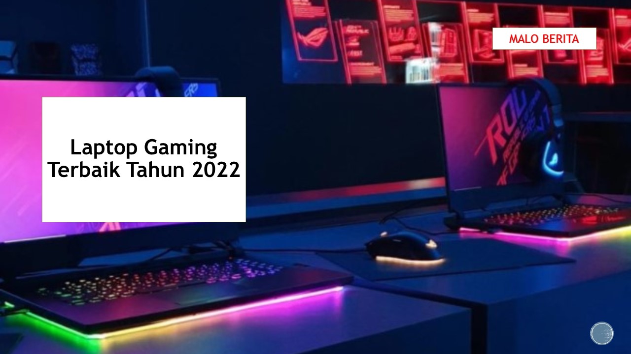 Laptop Gaming Terbaik Tahun 2022