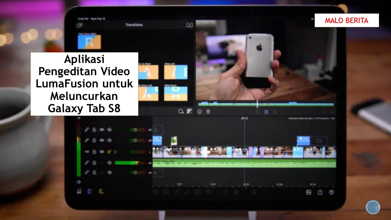 Aplikasi Pengeditan Video LumaFusion untuk Meluncurkan Galaxy Tab S8