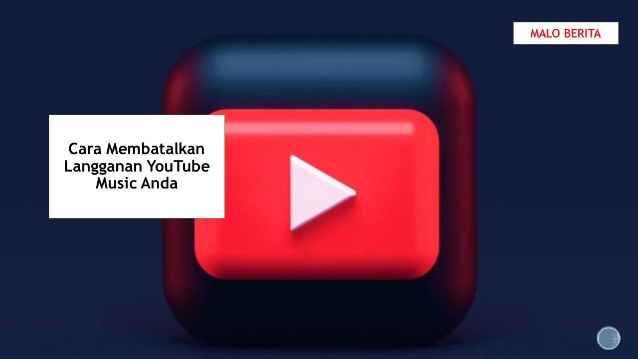 Cara Membatalkan Langganan YouTube Music Anda
