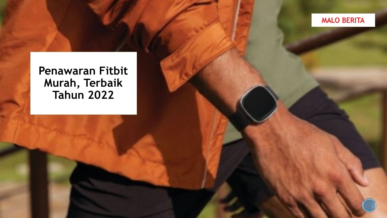 Penawaran Fitbit Murah, Terbaik Tahun 2022