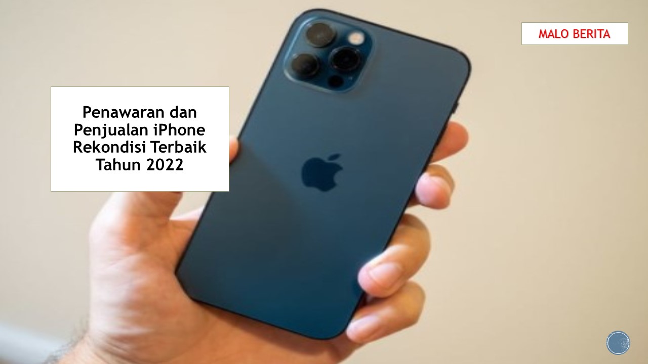 Penawaran dan Penjualan iPhone Rekondisi Terbaik Tahun 2022