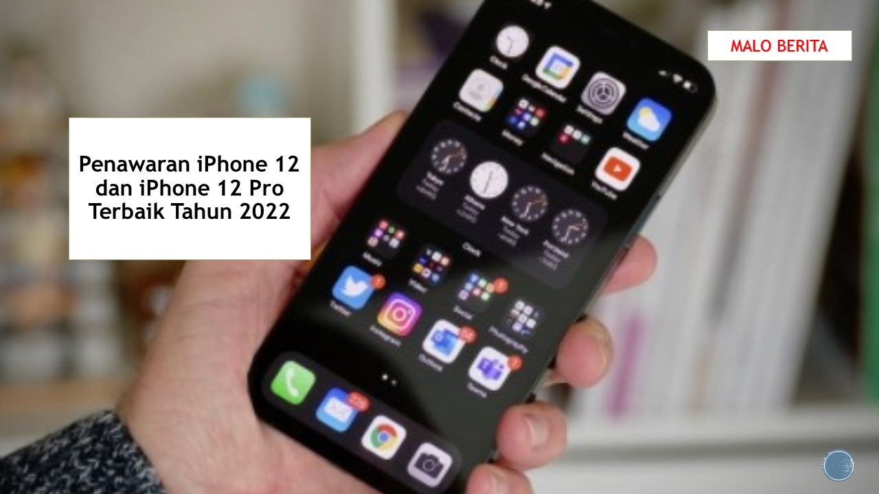 Penawaran iPhone 12 dan iPhone 12 Pro Terbaik Tahun 2022