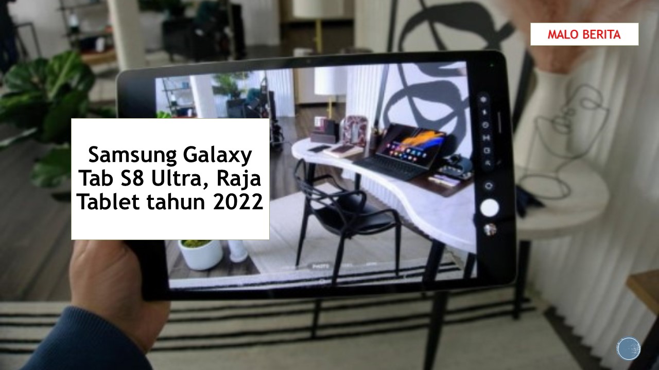 Samsung Galaxy Tab S8 Ultra, Raja Tablet tahun 2022