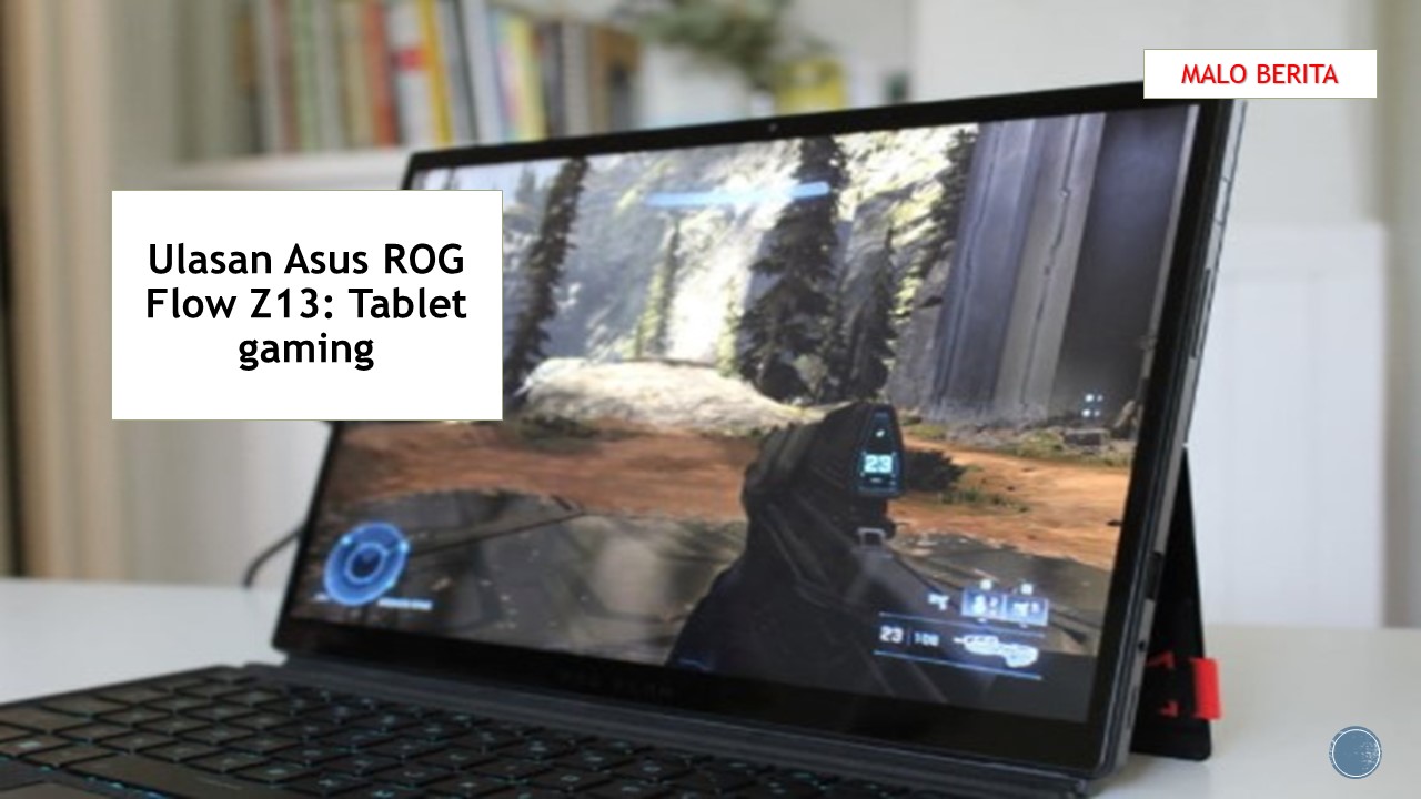 Ulasan Asus ROG Flow Z13: Tablet gaming