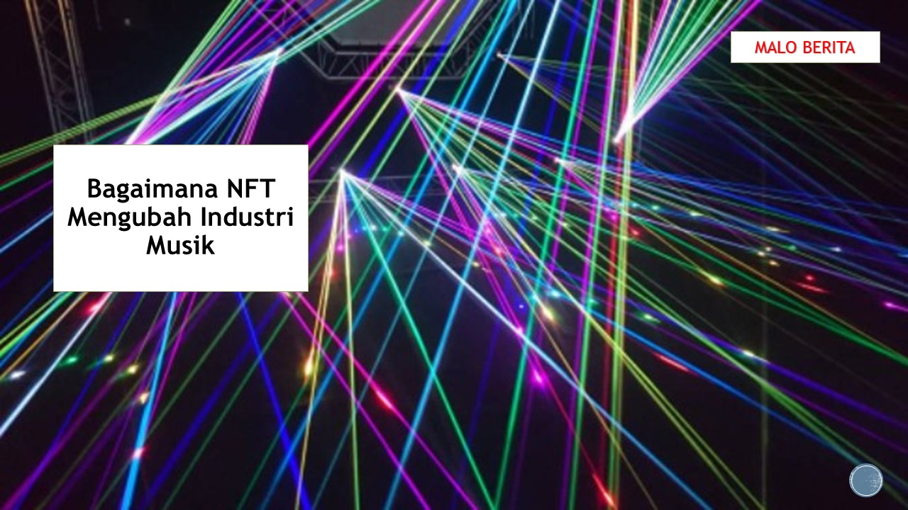 Bagaimana NFT Mengubah Industri Musik