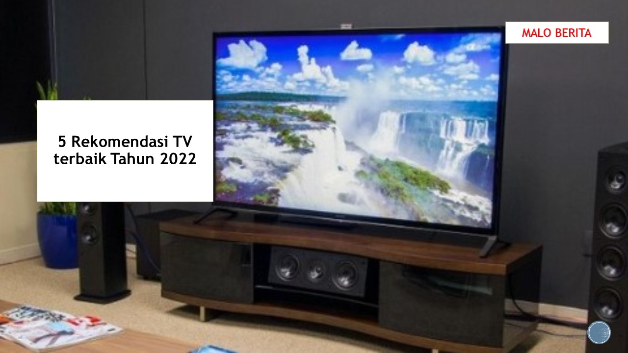 5 Rekomendasi TV terbaik Tahun 2022