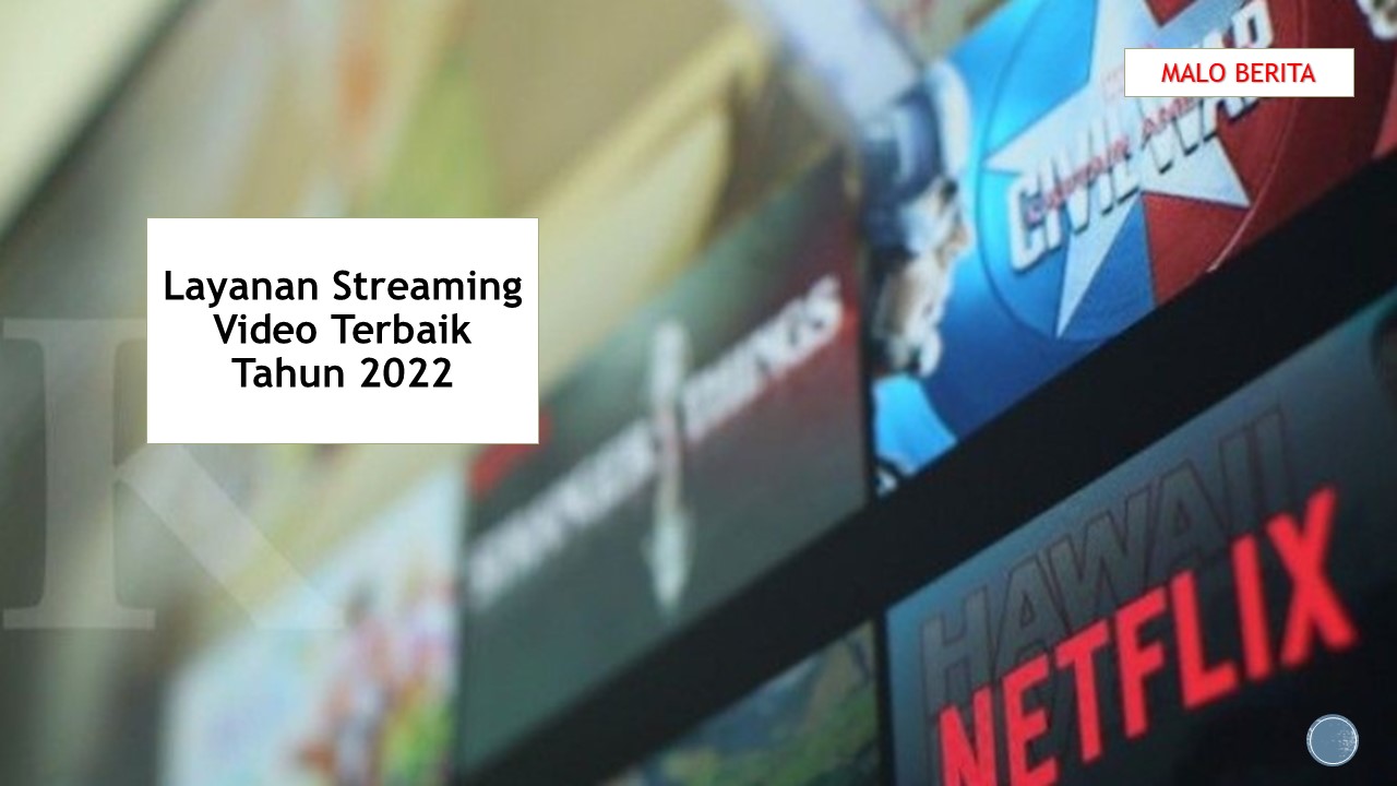 Layanan Streaming Video Terbaik Tahun 2022