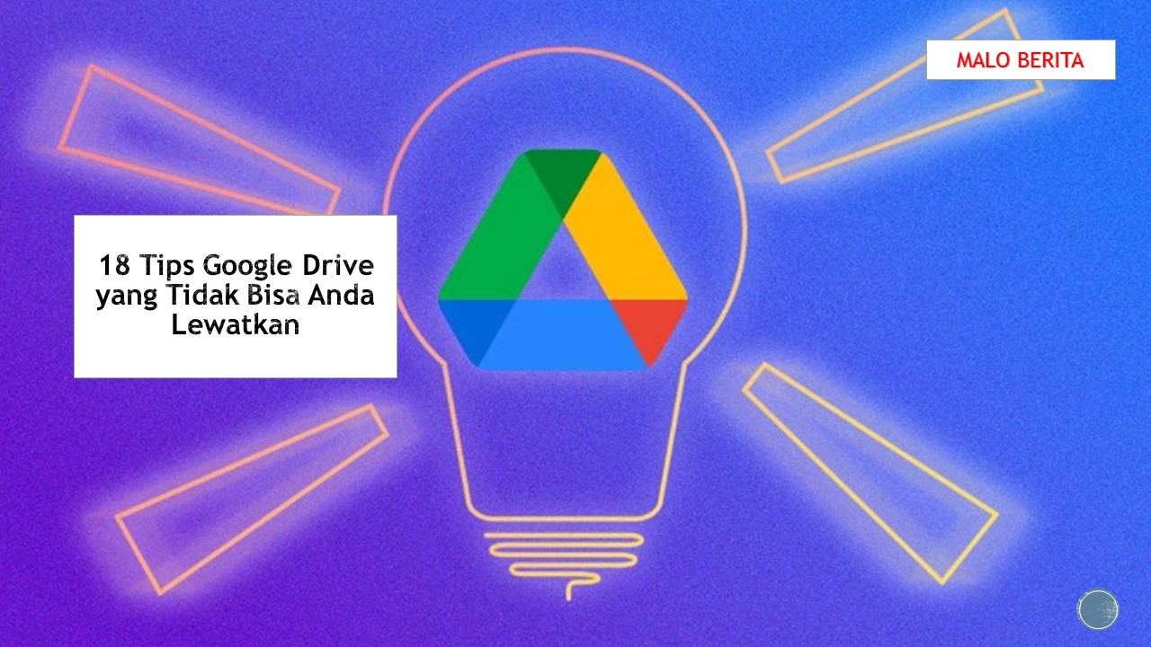 18 Tips Google Drive yang Tidak Bisa Anda Lewatkan