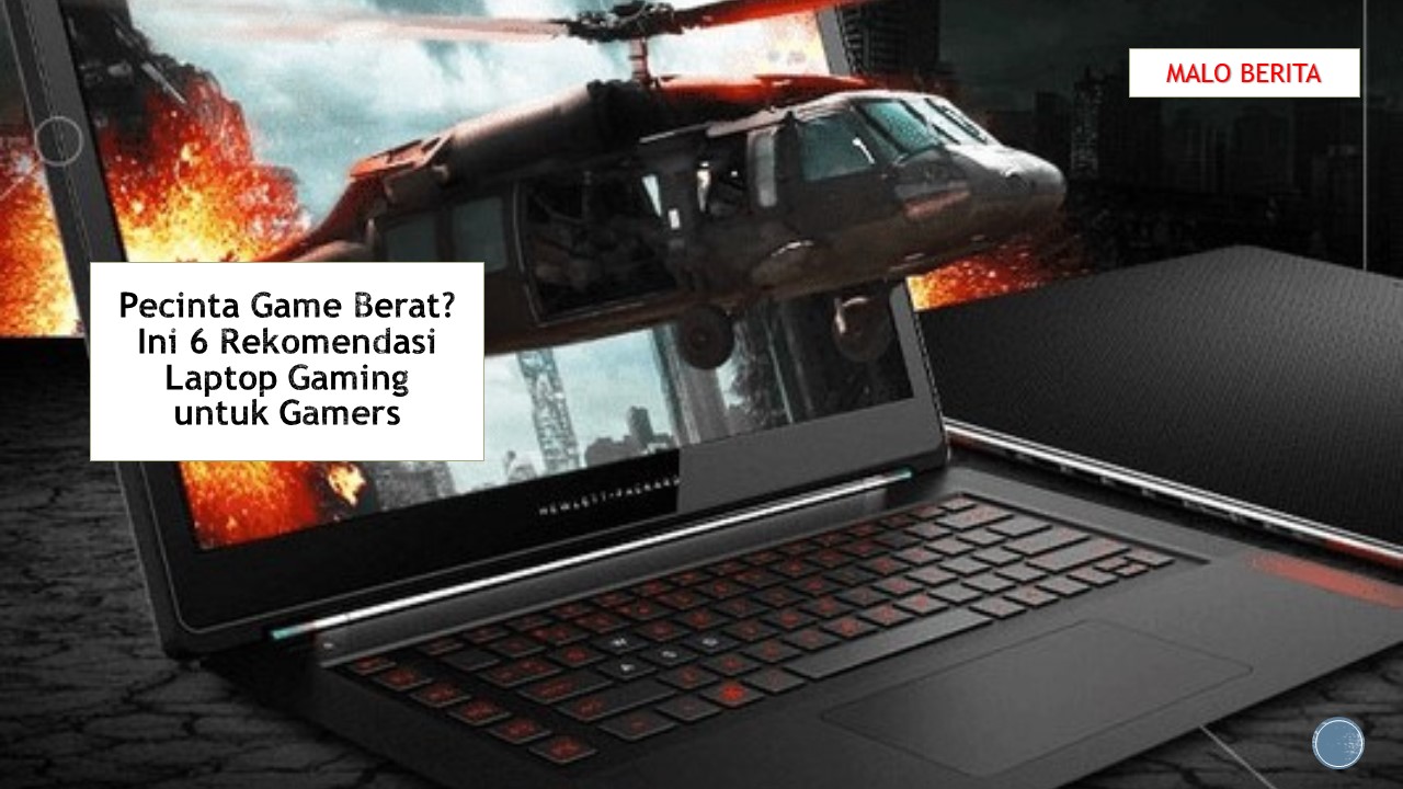 Pecinta Game Berat? Ini 6 Rekomendasi Laptop Gaming untuk Gamers