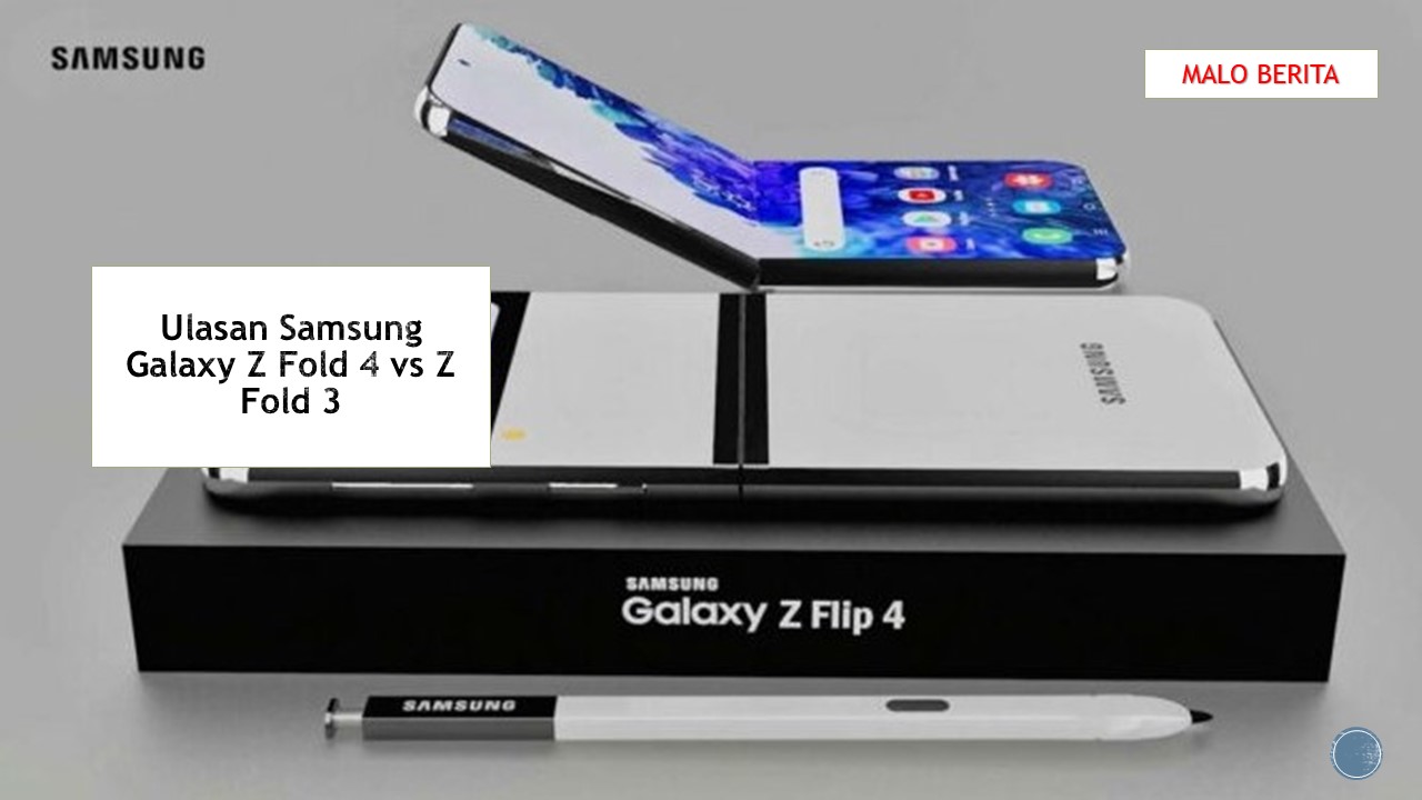 Ulasan Samsung Galaxy Z Fold 4 vs Z Fold 3