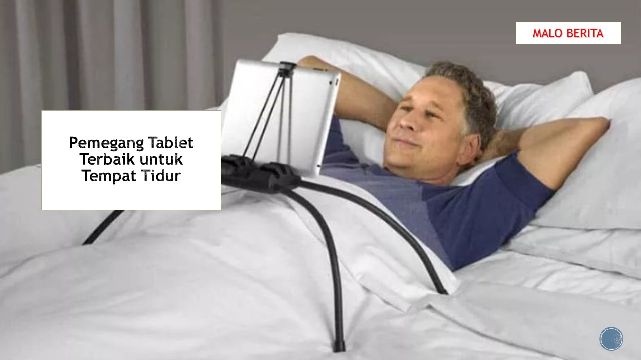 Pemegang Tablet Terbaik untuk Tempat Tidur