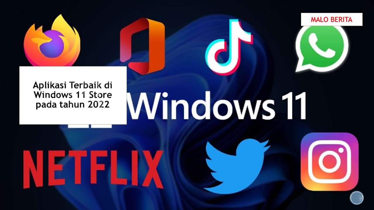 Aplikasi Terbaik di Windows 11 Store pada tahun 2022