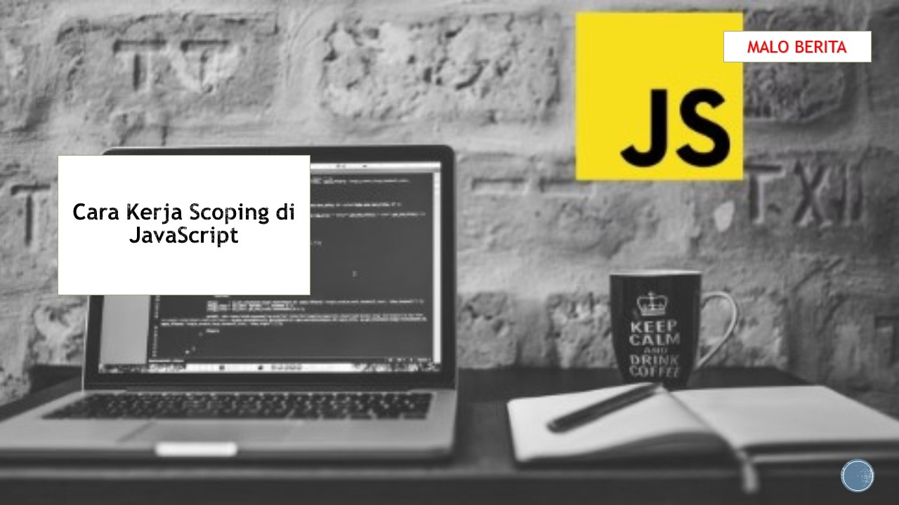 Cara Kerja Scoping di JavaScript