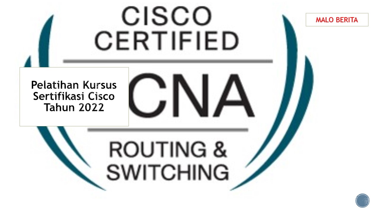Pelatihan Kursus Sertifikasi Cisco Tahun 2022