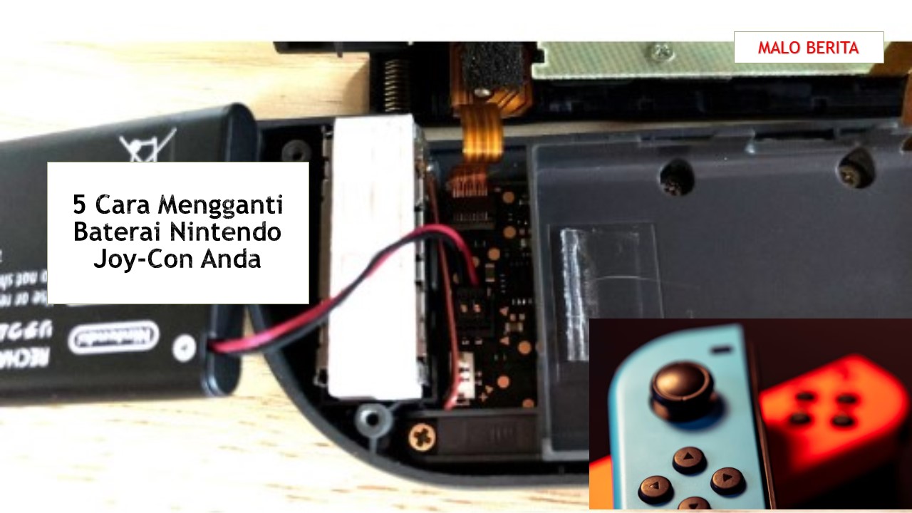 5 Cara Mengganti Baterai Nintendo Joy-Con Anda