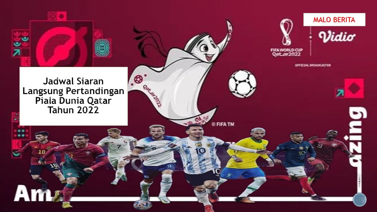 Jadwal Siaran Langsung Pertandingan Piala Dunia Qatar Tahun 2022