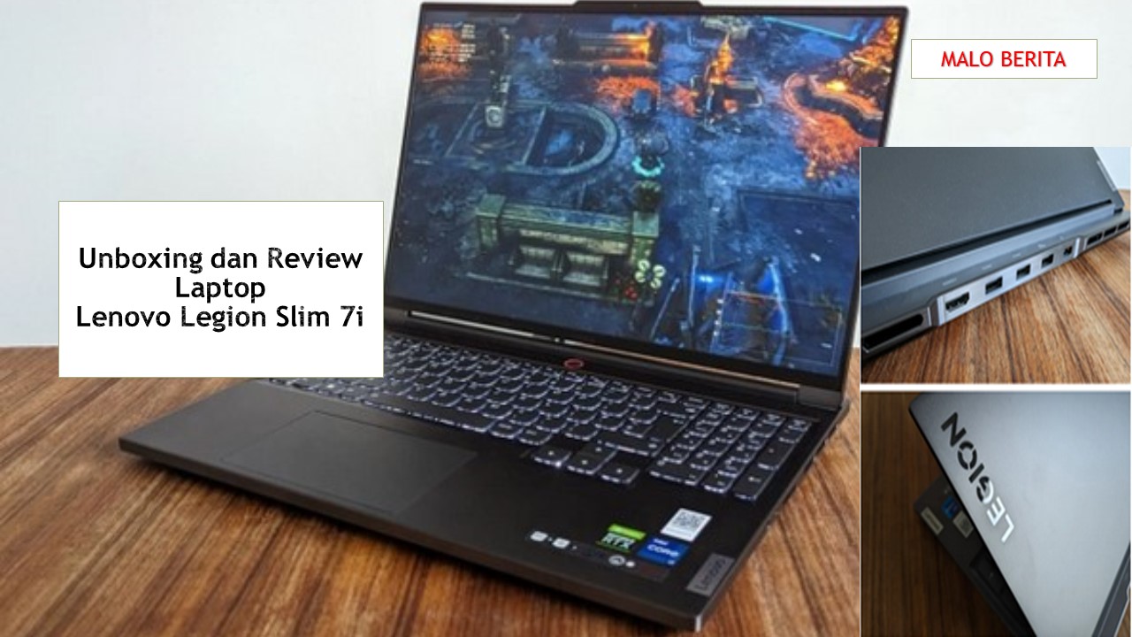 Unboxing dan Review Laptop Lenovo Legion Slim 7i