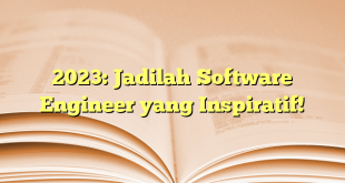 2023: Jadilah Software Engineer yang Inspiratif!