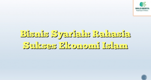 Bisnis Syariah: Rahasia Sukses Ekonomi Islam