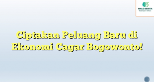 Ciptakan Peluang Baru di Ekonomi Cagar Bogowonto!