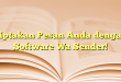 Ciptakan Pesan Anda dengan Software Wa Sender!