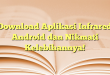 Download Aplikasi Infrared Android dan Nikmati Kelebihannya!