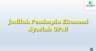 Jadilah Pemimpin Ekonomi Syariah UPN!