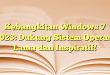 Kebangkitan Windows 7 2023: Dukung Sistem Operasi Lama dan Inspiratif!