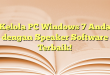 Kelola PC Windows 7 Anda dengan Speaker Software Terbaik!