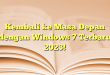 Kembali ke Masa Depan dengan Windows 7 Terbaru 2023!