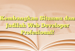 Kembangkan Situsmu dan Jadilah Web Developer Profesional!