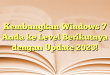 Kembangkan Windows 7 Anda ke Level Berikutnya dengan Update 2023!