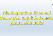 Meningkatkan Ekonomi Campuran untuk Indonesia yang Lebih Baik!