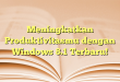 Meningkatkan Produktivitasmu dengan Windows 8.1 Terbaru!