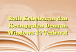 Raih Kebebasan dan Keunggulan Dengan Windows 10 Terbaru!