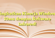 Tingkatkan Kinerja Windows 10mu dengan Software Infrared!