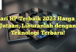 Cari HP Terbaik 2023 Harga 3 Jutaan, Liburanlah dengan Teknologi Terbaru!