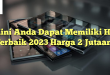 Kini Anda Dapat Memiliki HP Terbaik 2023 Harga 2 Jutaan!