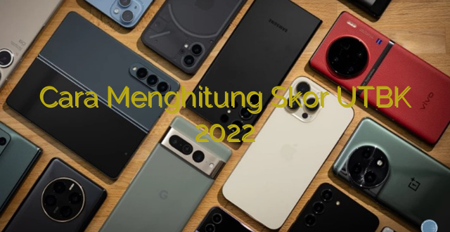 Cara Menghitung Skor UTBK 2022