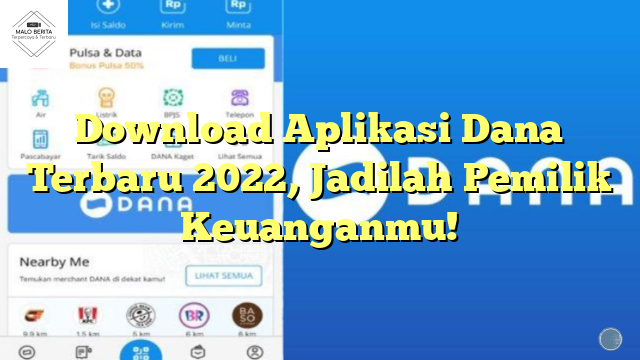 Download Aplikasi Dana Terbaru 2022, Jadilah Pemilik Keuanganmu!